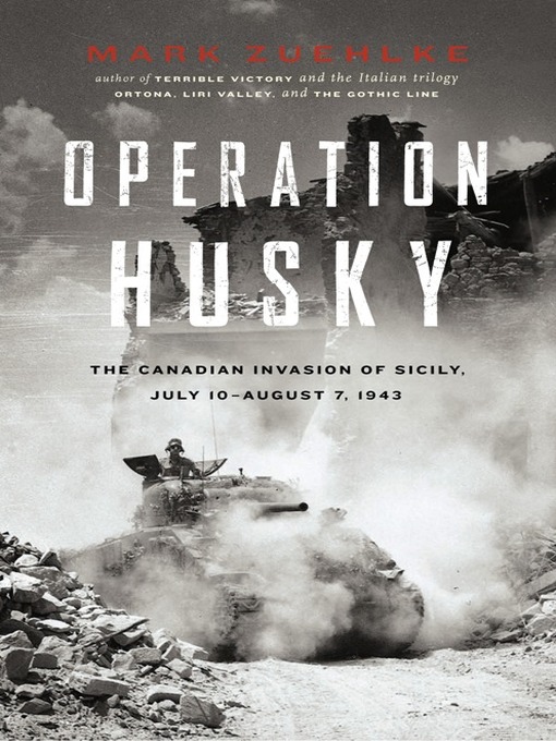 Title details for Operation Husky by Mark Zuehlke - Available